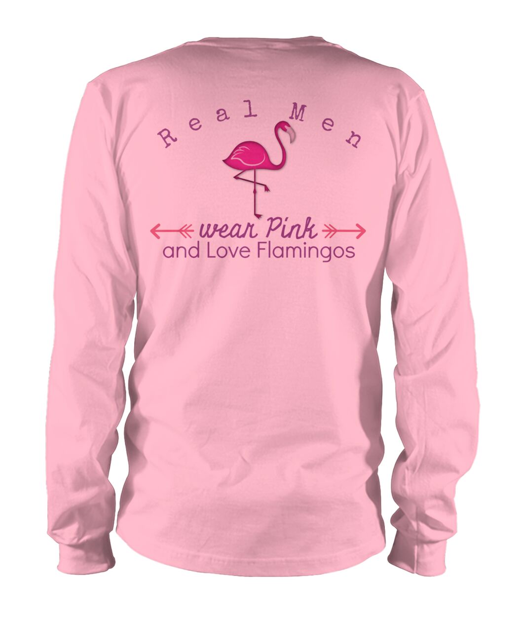 Real Men Wear Pink and Love Flamingos Unisex Long Sleeve