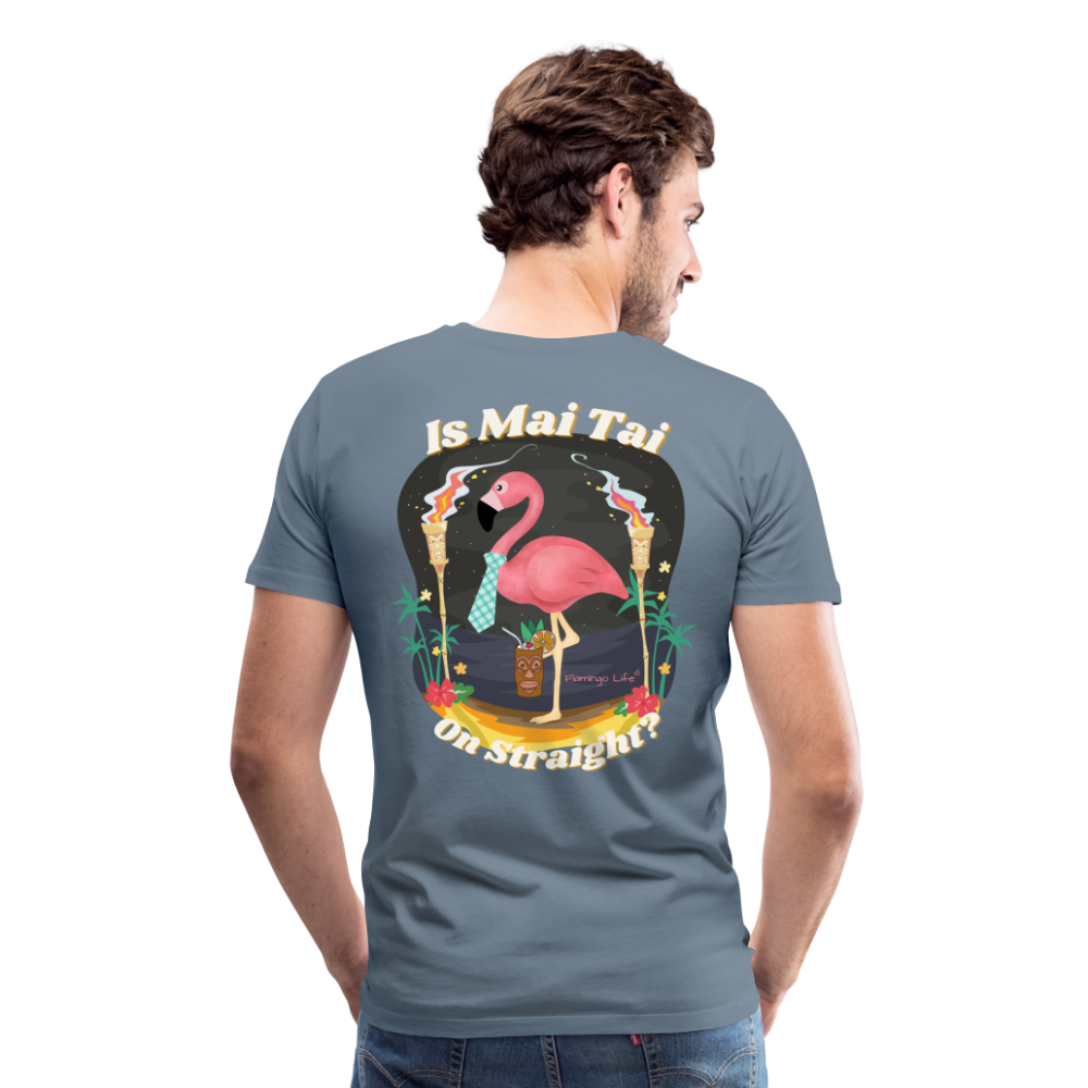 Is Mai Tai on Straight Men's T-Shirt - steel blue