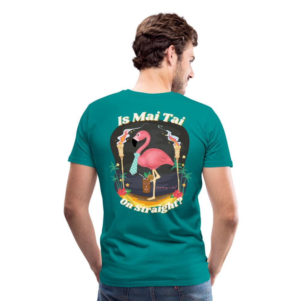 Is Mai Tai on Straight Men's T-Shirt - teal