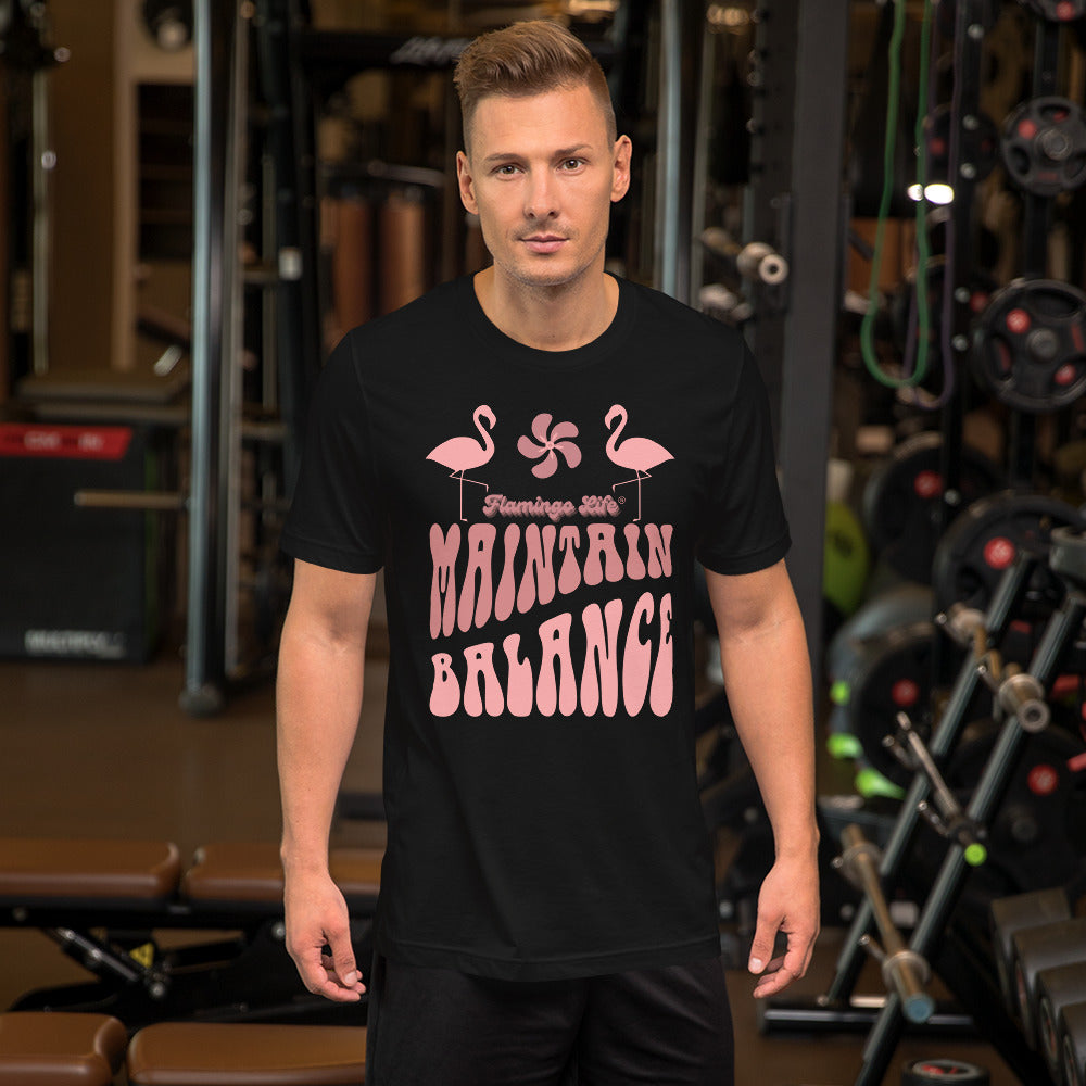 Flamingo Life® Maintain Balance Unisex T-shirt