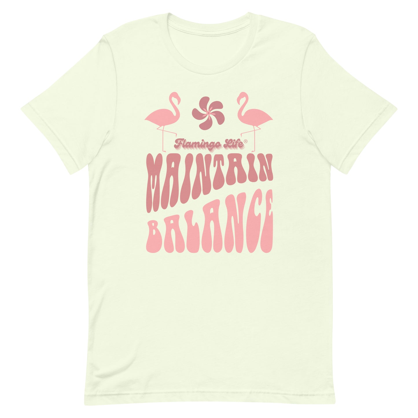 Flamingo Life® Maintain Balance Unisex T-shirt