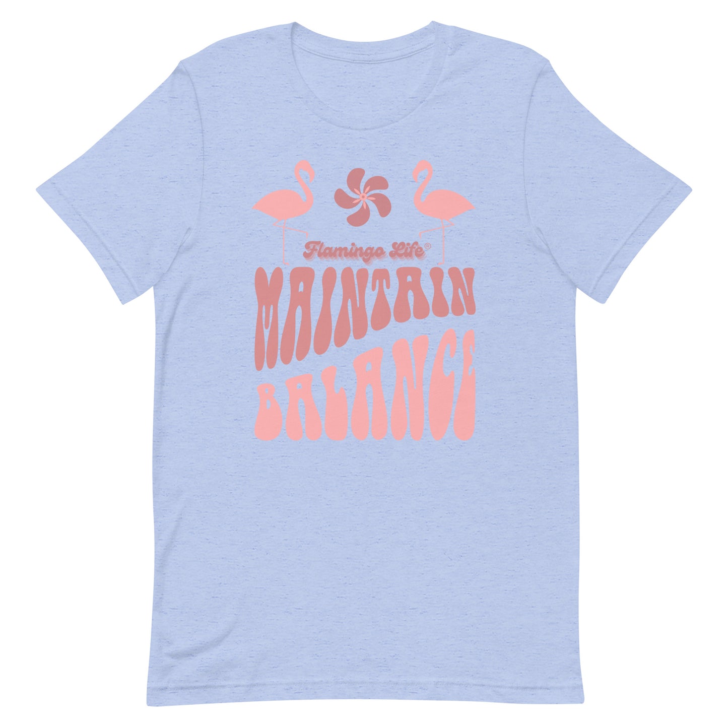 Flamingo Life® Maintain Balance Unisex T-shirt