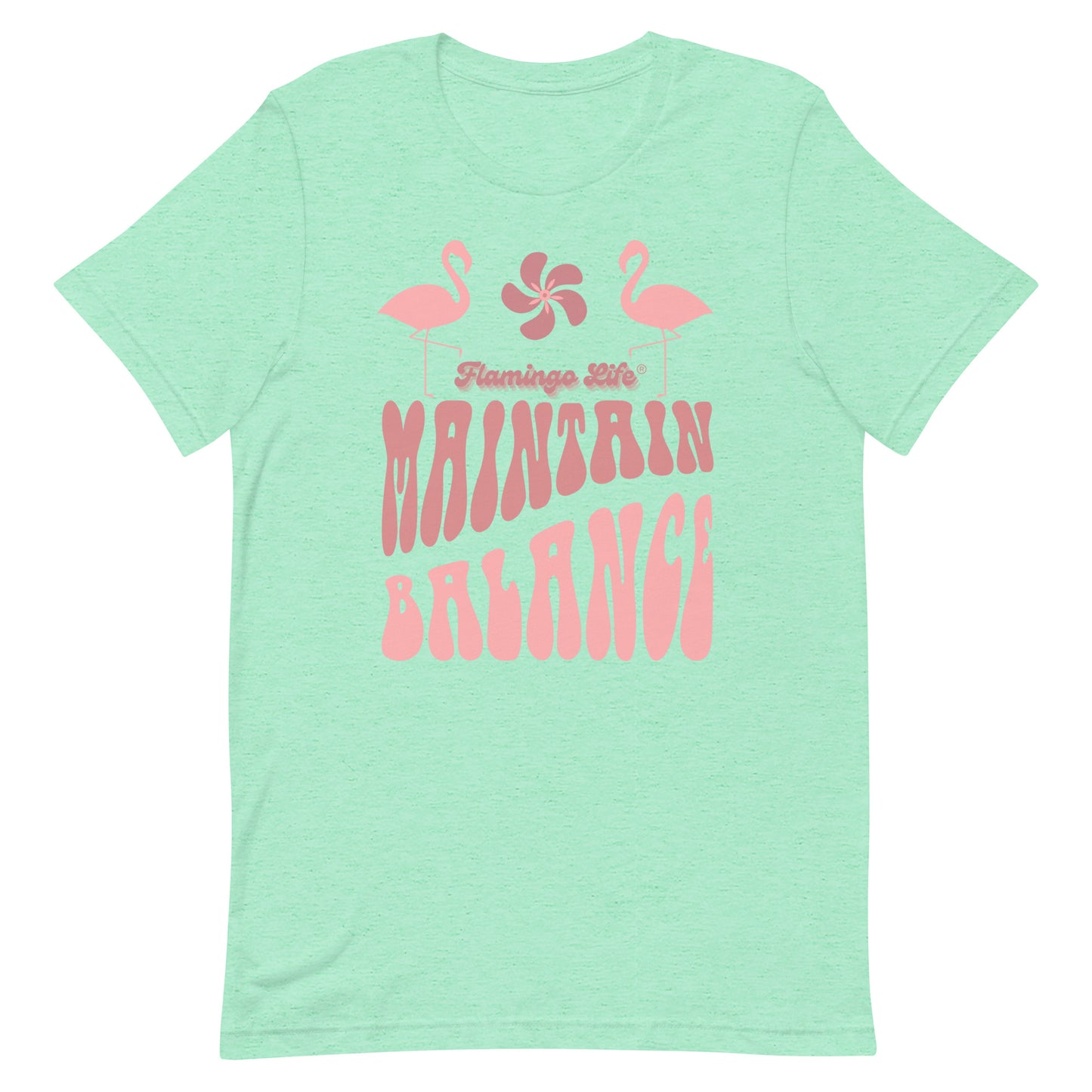 Flamingo Life® Maintain Balance Unisex T-shirt