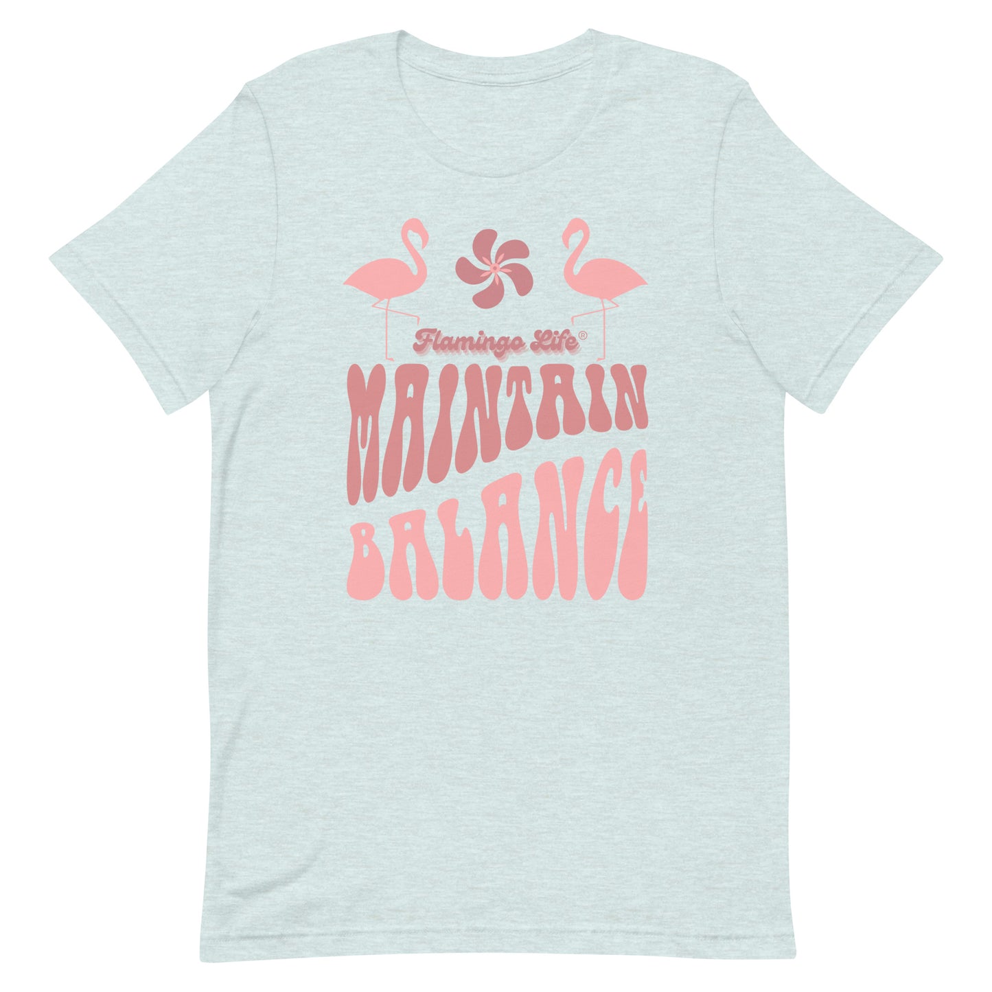 Flamingo Life® Maintain Balance Unisex T-shirt