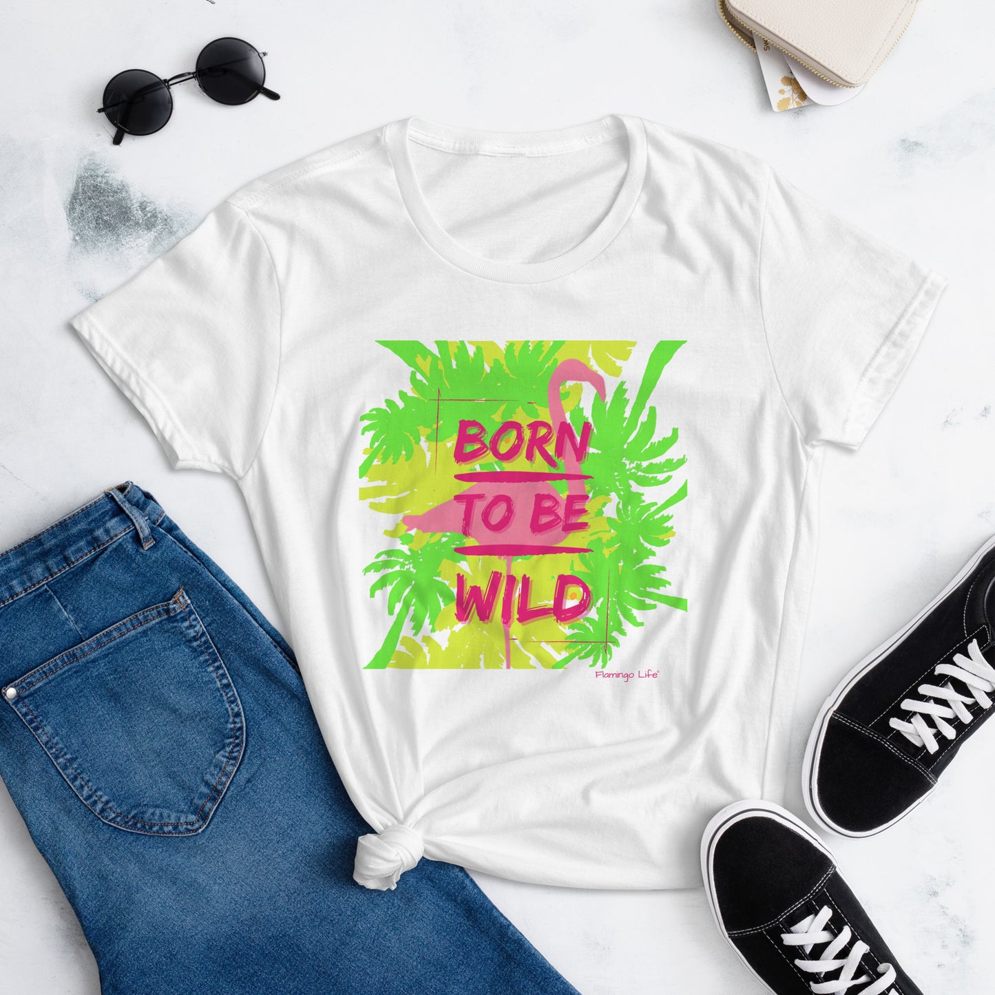 Flamingo Life® Born To Be Wild Women's Short Sleeve T-shirt